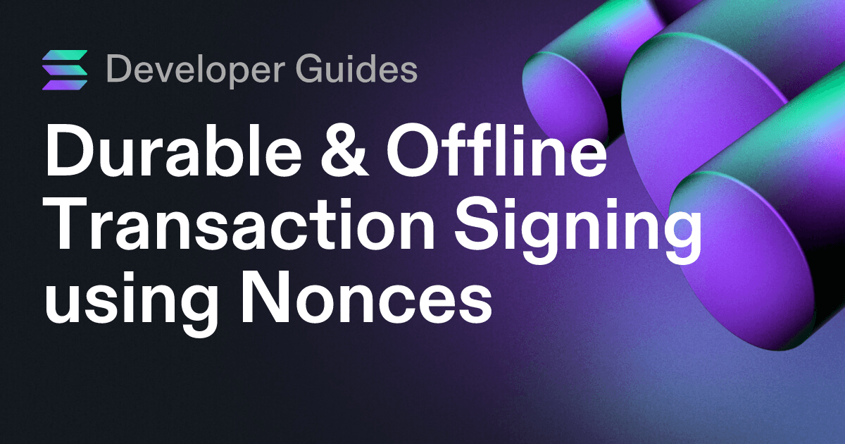 Durable & Offline Transaction Signing using Nonces