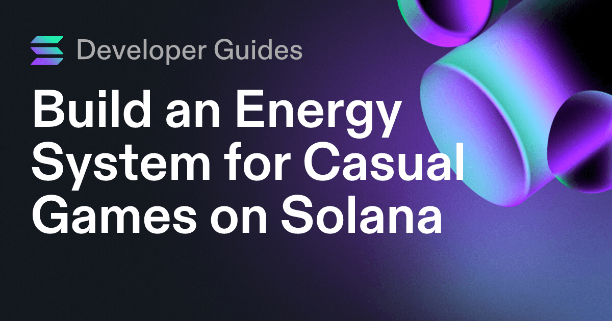 Build an Energy System for Casual Games on Solana