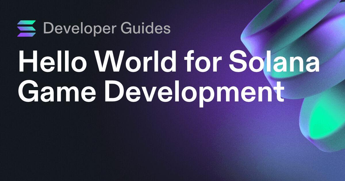 Hello World for Solana Game Development